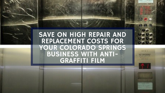 Save on High Repair and Replacement Costs for Your Colorado Springs Business with Anti-Graffiti Film