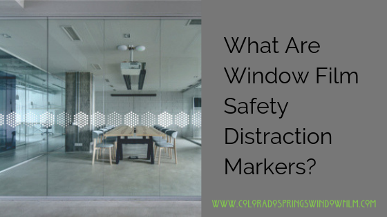 What Are Window Film Safety Distraction Markers and Do they Work?